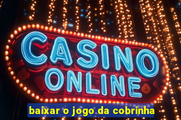 baixar o jogo da cobrinha